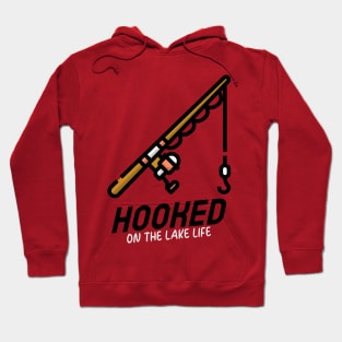 Hooked On The Lake Life Cute Fishing Hoodie